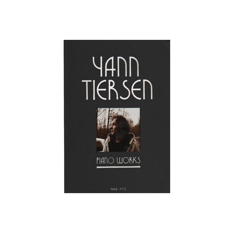 Yann Tiersen - Piano Works