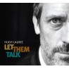 Hugh Laurie - Let them talk