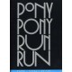 Pony pony run run